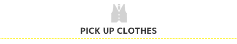 PICK UP CLOTHES